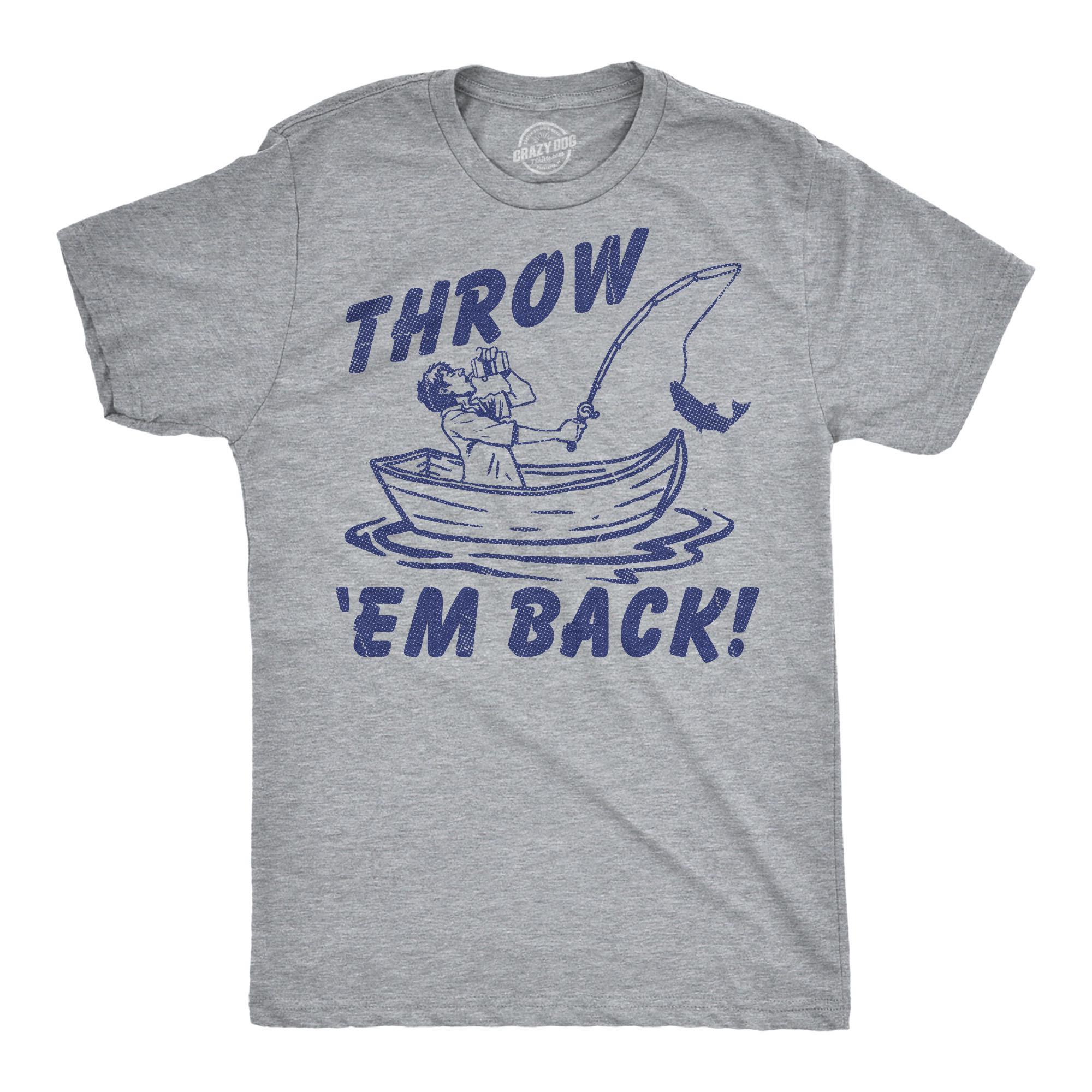 Funny Fishing Graphic Tee: Throw 'em Back - Fisherman Gift - Etsy