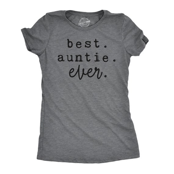 Best Auntie Ever, Aunt Shirt, Auntie Gifts Under 20, Funny Auntie Tee, Gift For Aunt, Funny T shirt For Women, Cute Womens Tshirts Il_570xn