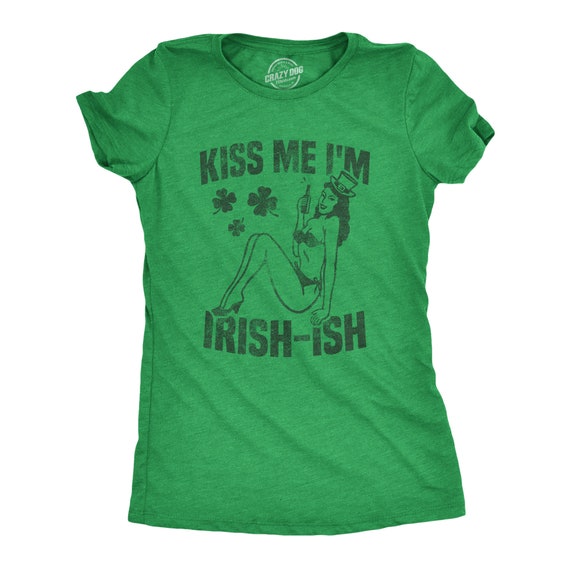 Kiss Me I'm Irish-ish Shirts, Saint Patrick's Day Shirt, St Patty's Day Shirt Women, Bachelorette Shirt, Drinking Shirt, Vintage, Pinup Tee Il_570xn