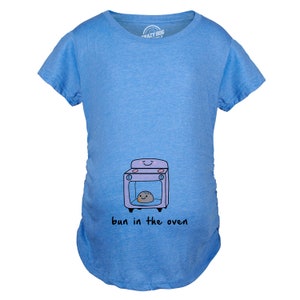 Bun In the Oven Maternity Shirt, Funny Pregnancy T Shirt, Maternity Size Funny Shirts, Funny Pregnant Shirt, Cute Baby Announcement Shirt, Blue