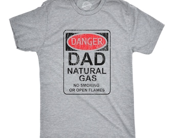T-shirt "Danger Dad Natural Gas", grappig cadeau voor Vaderdag.