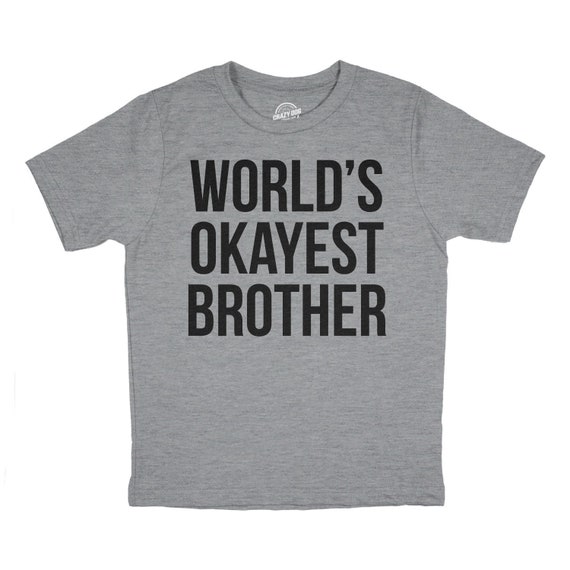 Youth T Shirt For Brother, Youth Sibling Shirts, Big Brother Tee, Gift For Brother, Kids Brother T Shirt, Worlds Okayest Brother T Shirt Il_570xn