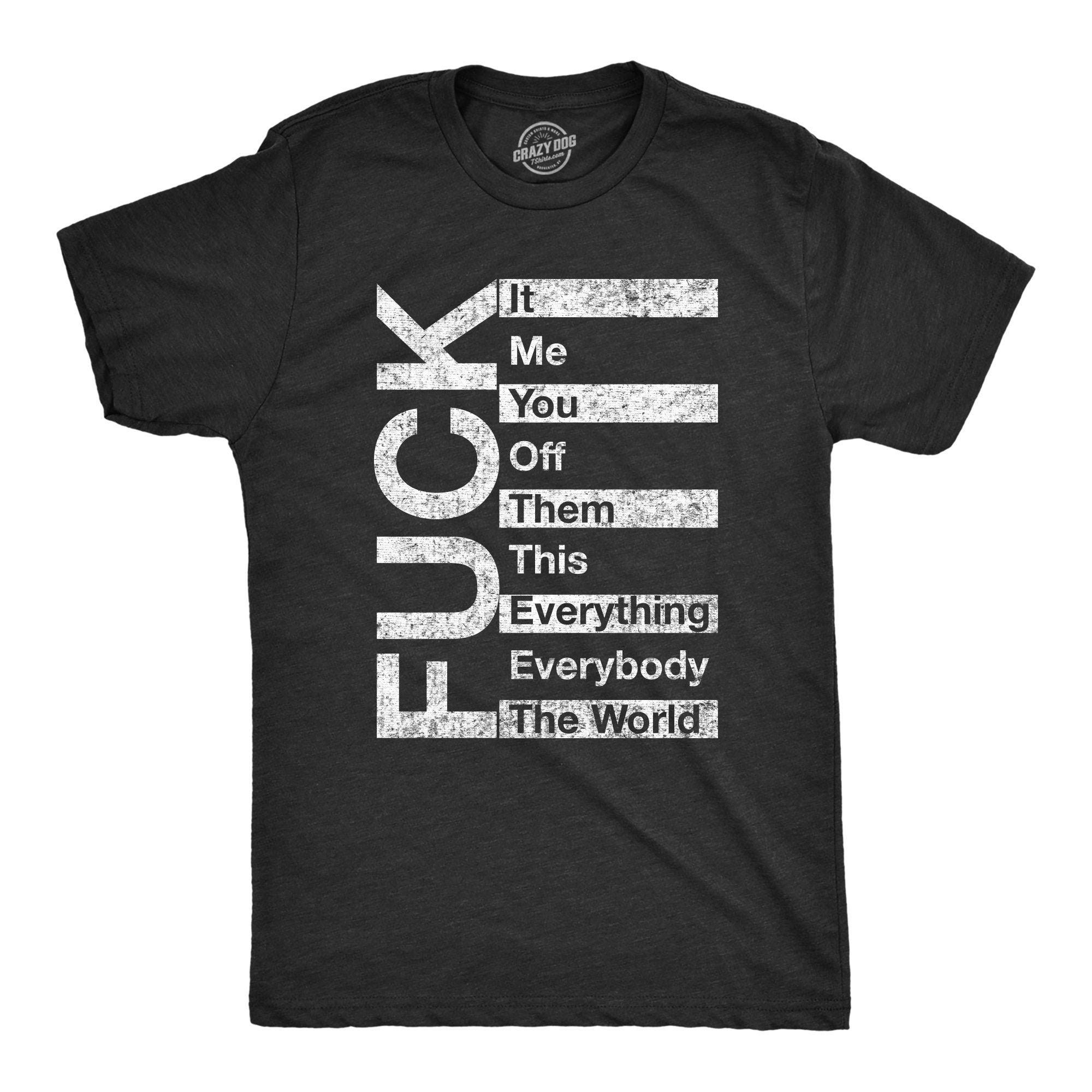 Profanity Shirts Fuck You Me Off Yeah It This That No Tees Profanity Shirts Fuck You Me Off Yeah It This That No Tees