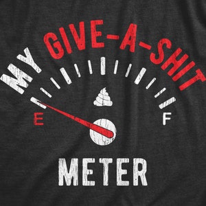 おもしろ「Give A Shit Meter Empty」メンズシャツ、皮肉なノベルティTシャツ 画像 3