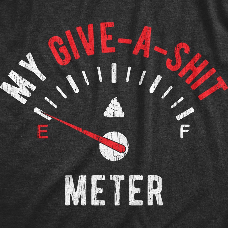 おもしろ「Give A Shit Meter Empty」メンズシャツ、皮肉なノベルティTシャツ 画像 3