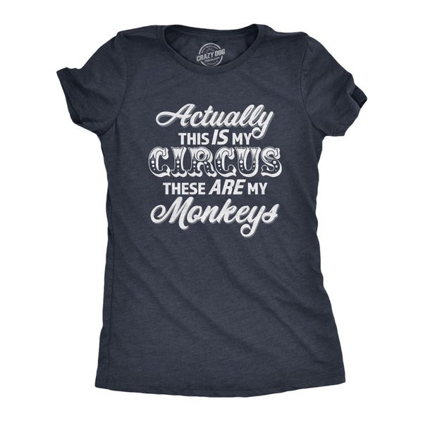 This Is My Circus These Are My Monkeys Mom Shirt for Women, Funny Mom T-Shirt, Mothers Day Gift