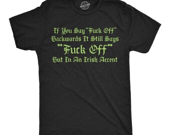 Camiseta engraçada com sotaque irlandês, camiseta masculina ofensiva para o Dia de São Patrício