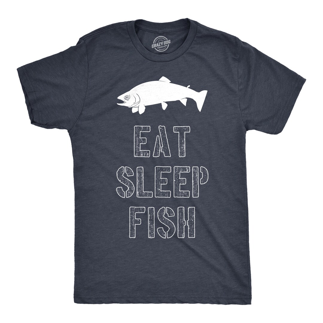 Mens Eat Sleep Fish T Shirt Mens Fishing Tshirt Funny - Etsy