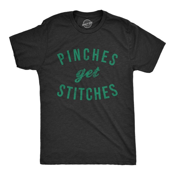 Pinches Get Stitches Shirt, Pinches Shirt, St Patrick Day Shirt Mens, Funny Drinking Shirt, Green Pinches Shirt, St. Pattys Day Shirts Il_570xn