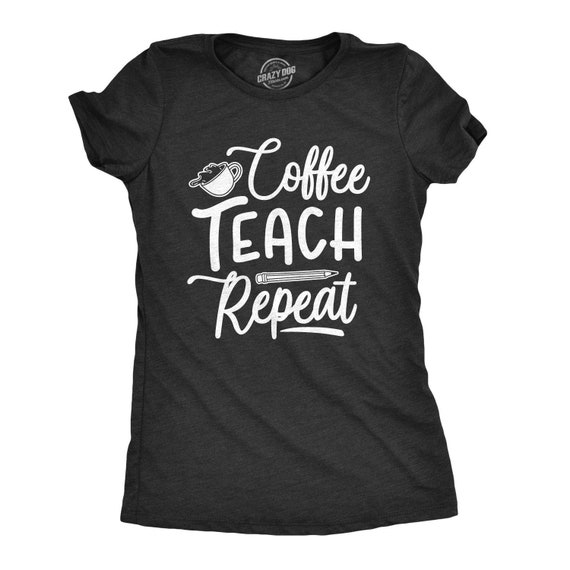 funny teacher shirt sayings