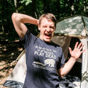 Bear Attack Tip T-Shirt, Play Dead, Funny Camping Shirt