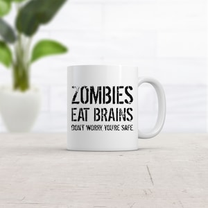Funny Halloween Mug, Humorous Mugs, Fathers Day, Coffee Mugs, Zombies Eat Brains, Funny Halloween Mugs,Funny Coffee Mugs, Zombie Mugs