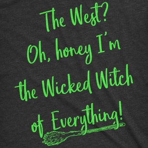 Wicked Witch Shirt, Wicked Witch of Everything, Occult Shirts, Halloween Witch T Shirt, Womens Funny T shirt, Green Witch Shirt image 2