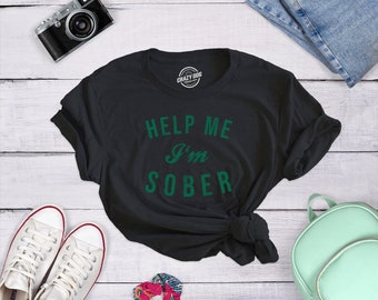 Help Me I'm Sober T-Shirt, St Patricks Day Irish Shirt