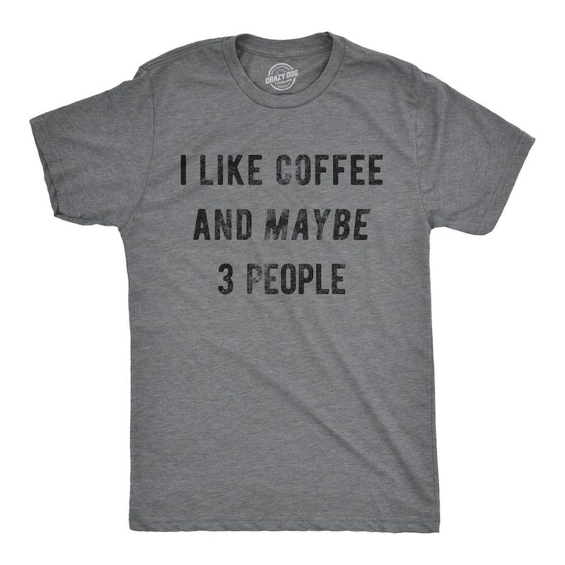 Sarcastic Coffee T-Shirt, Caffeine Addict Tee, Funny Gift Dark Heather Grey