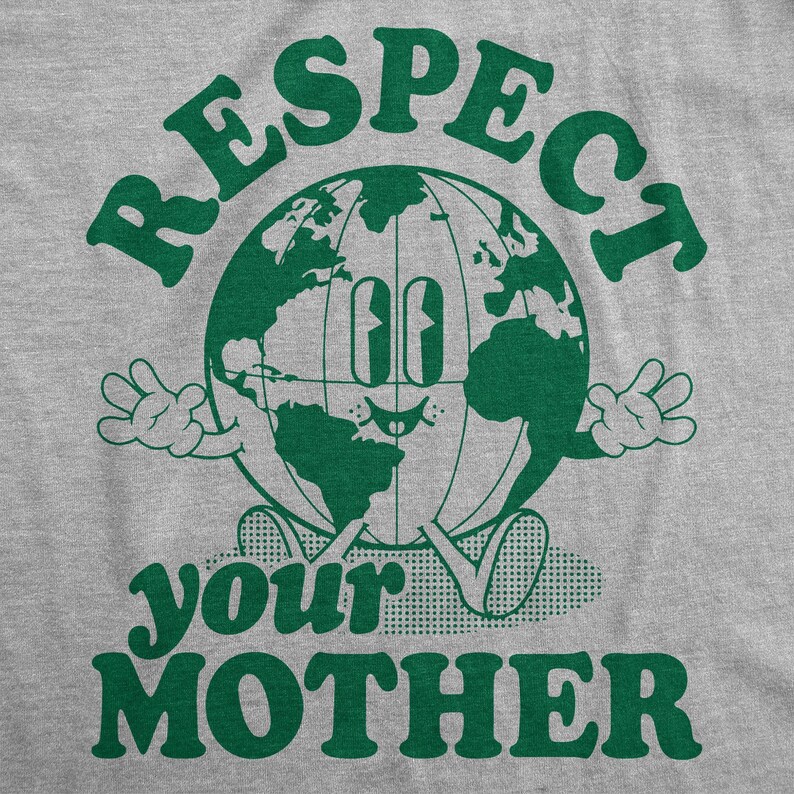 Respect Your Mother Earth Shirt, Earth Day Activist Tee image 2