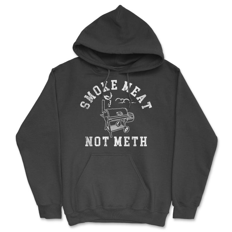 BBQ Dad T-Shirt, Smoke Meat Not Meth, Funny Grilling Shirt Hoodie