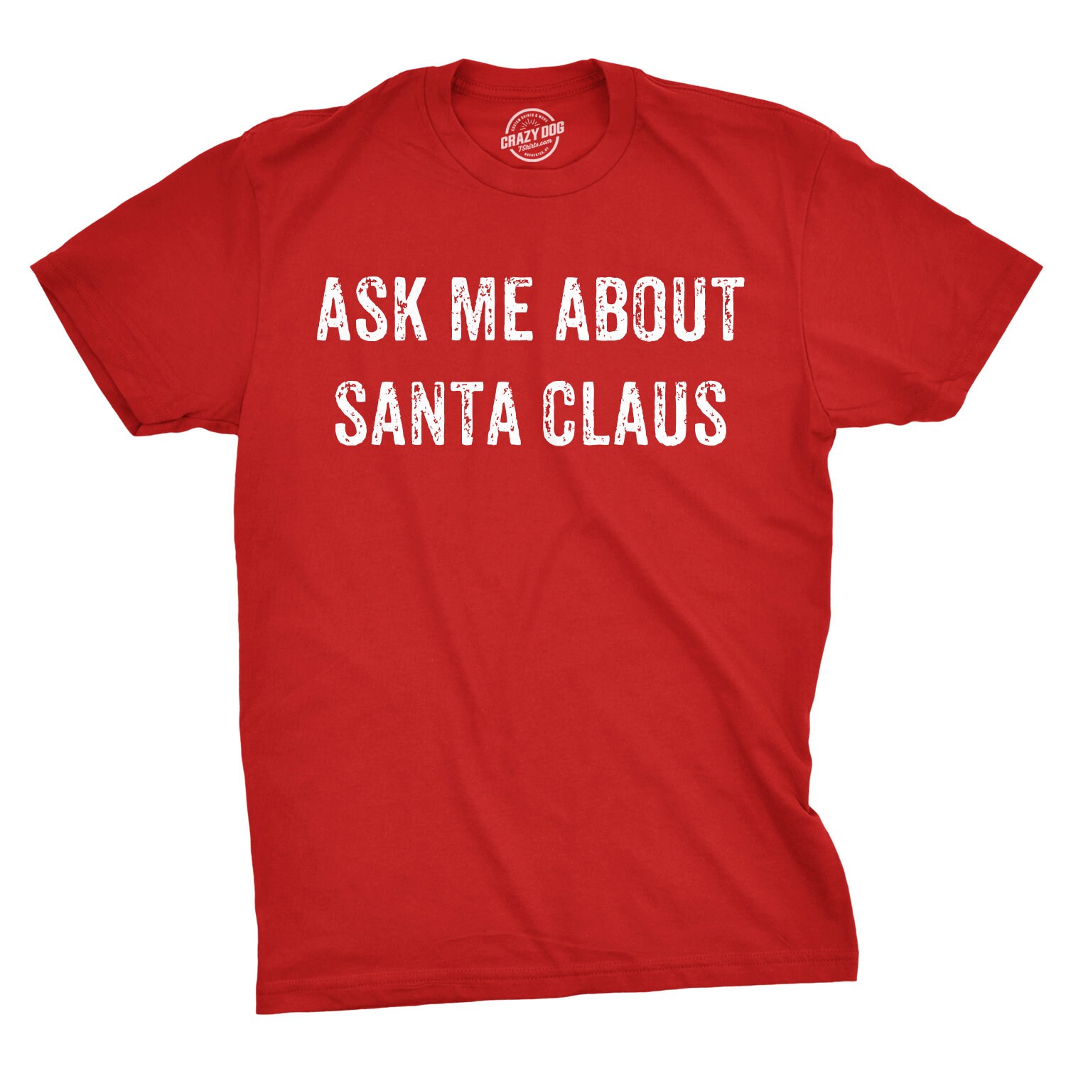 Santa Claus Shirt Men, Father Christmas Face Flip Shirt, Funny Red Xmas Shirt, Ask Me About Santa Claus, Tacky Christmas T Shirt