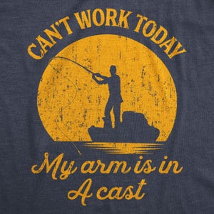 Funny Fishing T-Shirt, Fisherman Gift, Arm Cast Graphic Tee image 5