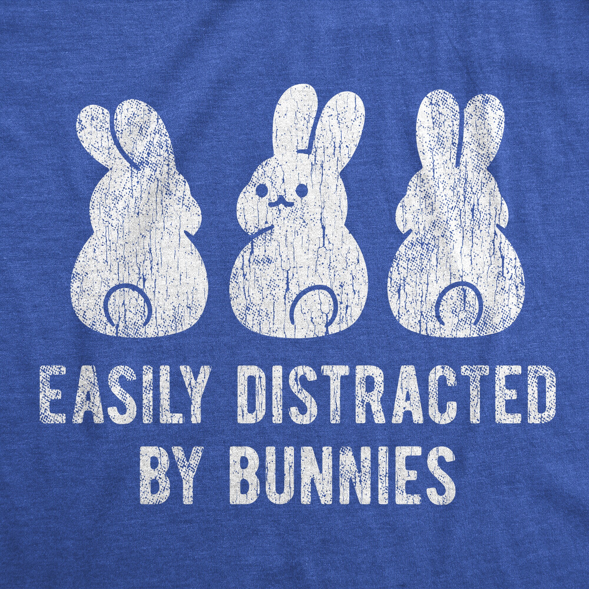Easily Distracted by Bunnies, BUNNY BUTT, Funny Bunny Easter