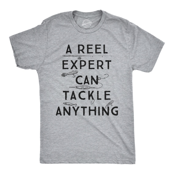 Funny Mens Fishing T shirt, Humor Innuendo Angling Shirt, Offensive Fisherman Loose Fit Tee, Joke Fishing Gifts, Reel Expert Tackle Anything Il_570xn