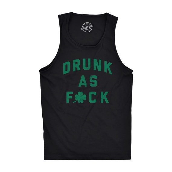 SHAMROCK Drunk As Fuck Mens Tank Top, St Patricks Day Work Out Shirt, St Pattys Day Night Out Drinking Gym Tank, Irish Party Fitness Top Il_570xn