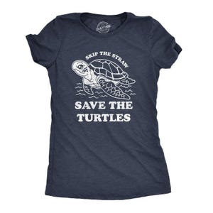 Skip The Straw Save The Turtles T-Shirt for Women, Earth Day Shirt, Sea Turtle Gift image 1