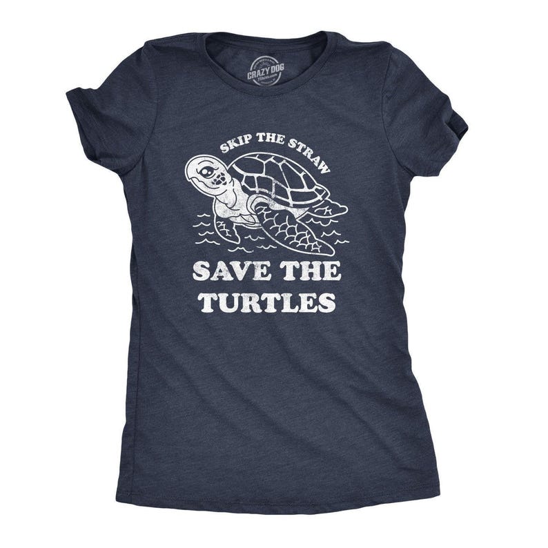 Skip The Straw Save The Turtles T-Shirt for Women, Earth Day Shirt, Sea Turtle Gift image 1