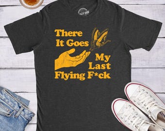 Funny Swearing T-Shirt, Butterfly Graphic, Sarcastic Unisex Shirt