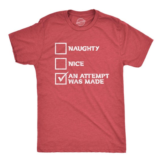 Funny Christmas Shirt, An Attempt Was Made, Sarcastic Xmas Gift