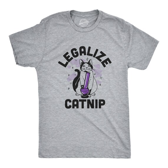 Funny Cat Shirt, Legalize Catnip, Mens Cat T shirt, Cat Lover Gift, Funny Shirts, Cat Lady Gift, Funny Cat Shirt, Pot Shirts, Weed Shirts Il_570xn