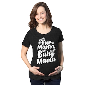 Dog Mom Shirt, Funny Maternity Shirt, Funny Pregnant Shirt, Baby Announcement Shirt, Cute Maternity Shirt, Fur Mama to Baby Mama