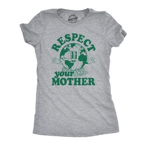 Respect Your Mother Earth Shirt, Earth Day Activist Tee image 1