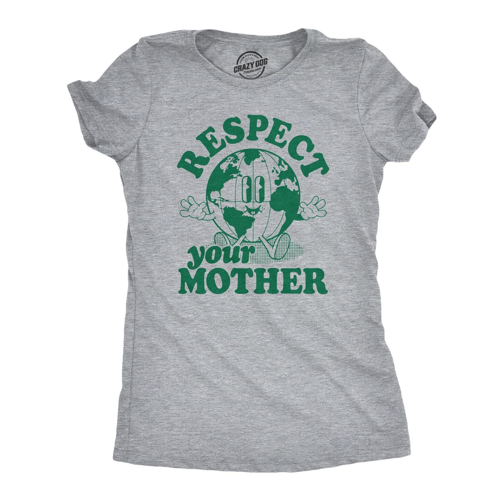 Respect Your Mother Earth Shirt, Earth Day Activist Tee - Etsy