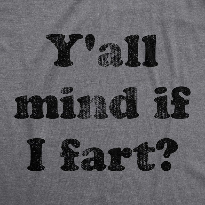 Camiseta con la frase "¿Les importa si me tiro un pedo?", regalo divertido y humorístico. imagen 3