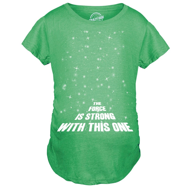the force is strong with this one maternity shirt