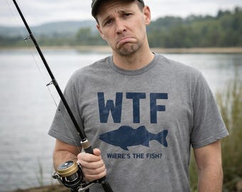 Zabawna koszulka wędkarska: WTF, gdzie jest ryba? Prezent dla rybaka