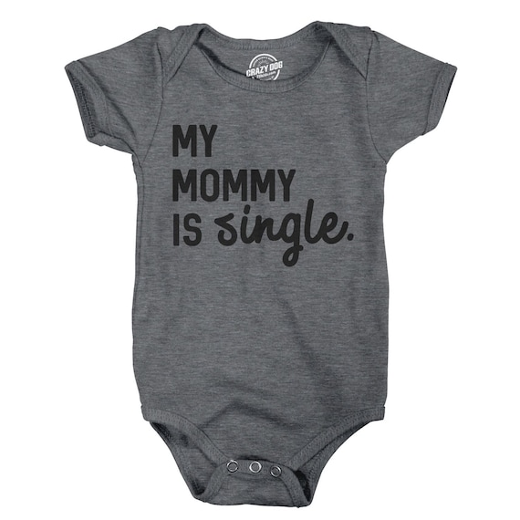 My Mommy is Single Baby Romper Baby Undershirts Funny Baby - Etsy My Mommy is Single Baby Romper Baby Undershirts Funny Baby - Etsy