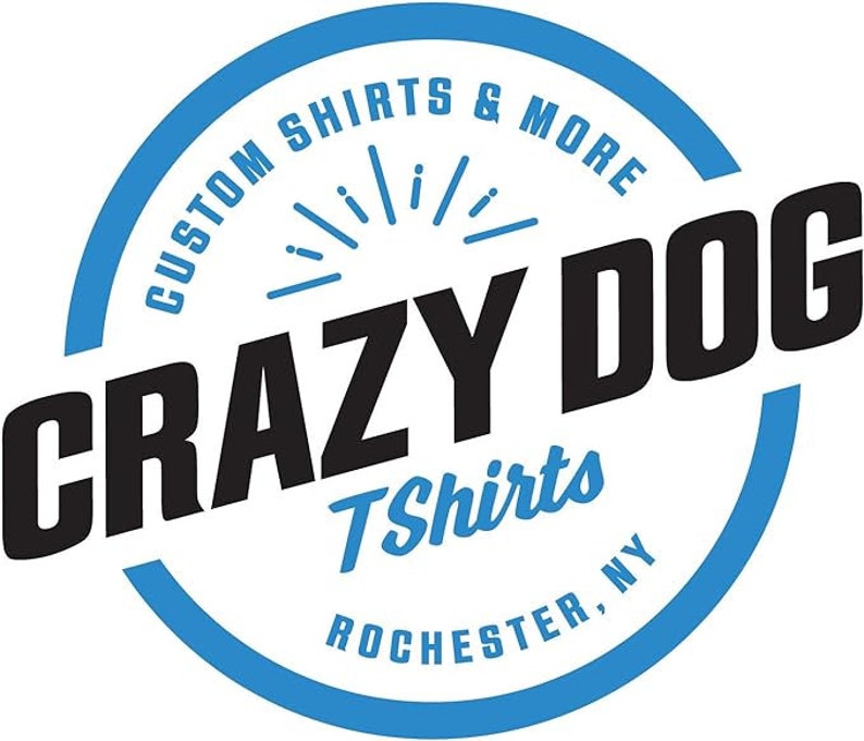 May include: A blue circle with the text "Custom Shirts & More" and "Crazy Dog Tshirts Rochester, NY" in white. The text "Crazy Dog" is in black and is larger than the other text.