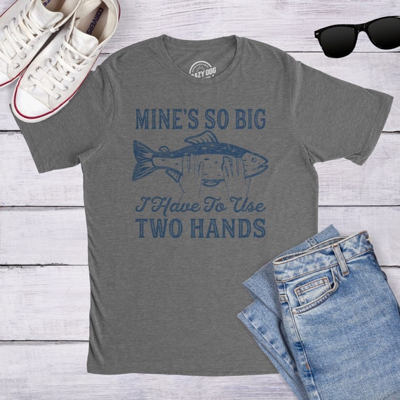 Funny Fishing Gift - Men And Fish Are Alike Tee Shirt - Fishing Shirt -  Fishing Shirt - Fishing Tees - Love Fishing Tshirt Funny Sarcastic Humor