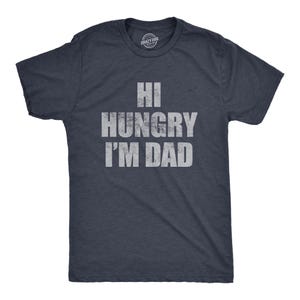 Regalo divertido para el día del padre, Hola, tengo hambre, soy papá, regalo para el futuro papá, camiseta divertida para papá, chistes para papá, día del padre, camisetas con chistes para papá, camisetas divertidas para papá