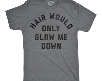 Funny Dad T-Shirt, Bald Father's Day Gift, Hair Would Only Slow Me Down