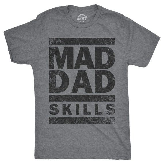 Mad Dad Skills Shirt, Dad Gift Ideas, Fathers Day Gift, Funny Shirt For Dads, Dad Shirt Funny, Dad Shirt, Funny Dad Shirt Il_570xn
