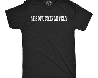 Absofuckinglutely Funny Sarcastic Men's T-Shirt