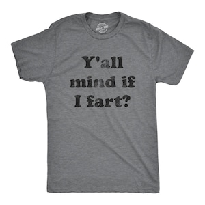 Camiseta con la frase "¿Les importa si me tiro un pedo?", regalo divertido y humorístico. imagen 2