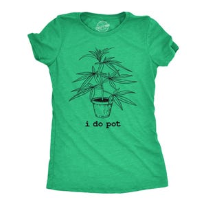 I Do Pot Potted Plant Shirt, Funny Weed T-Shirt