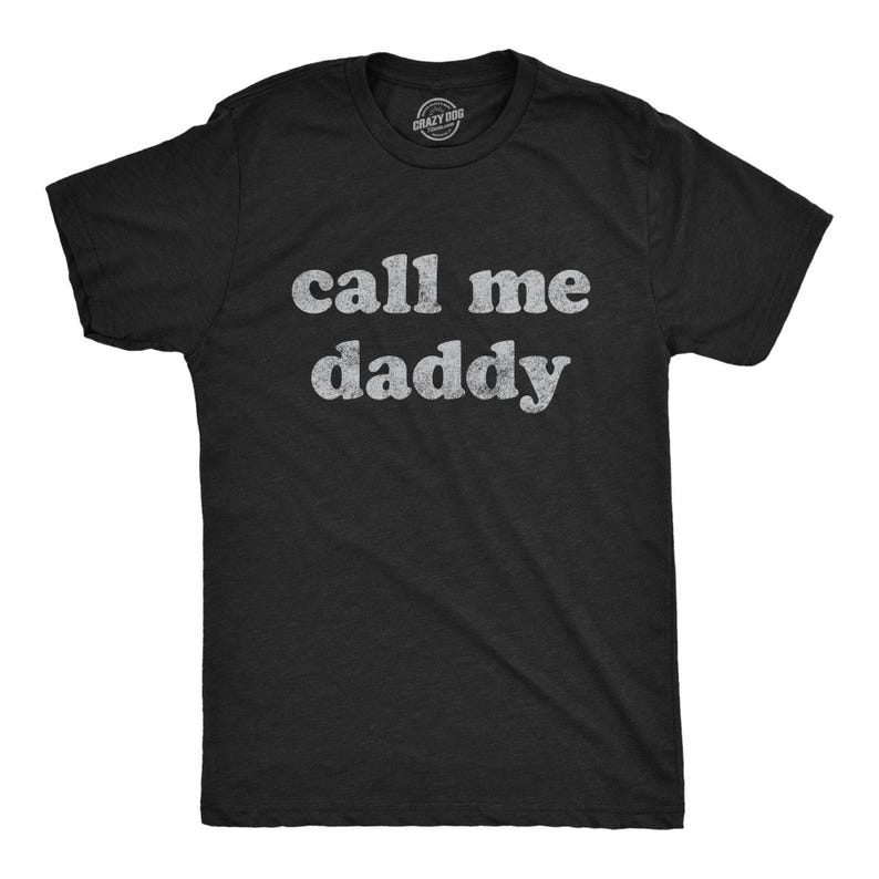 Call Me Daddy T-Shirt, Funny Dad Shirt, Father's Day Gift image 2