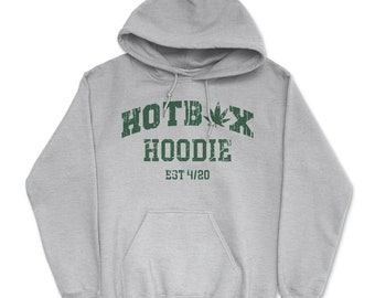 Hotbox HOODIE, EST. 420, 420 Gifts, Smokers Hoodie, Weed Hoodies, Hotboxing, Pothead Gifts, Pot Hoodies, 420 Hoodies, Pot Leaf Hoodies