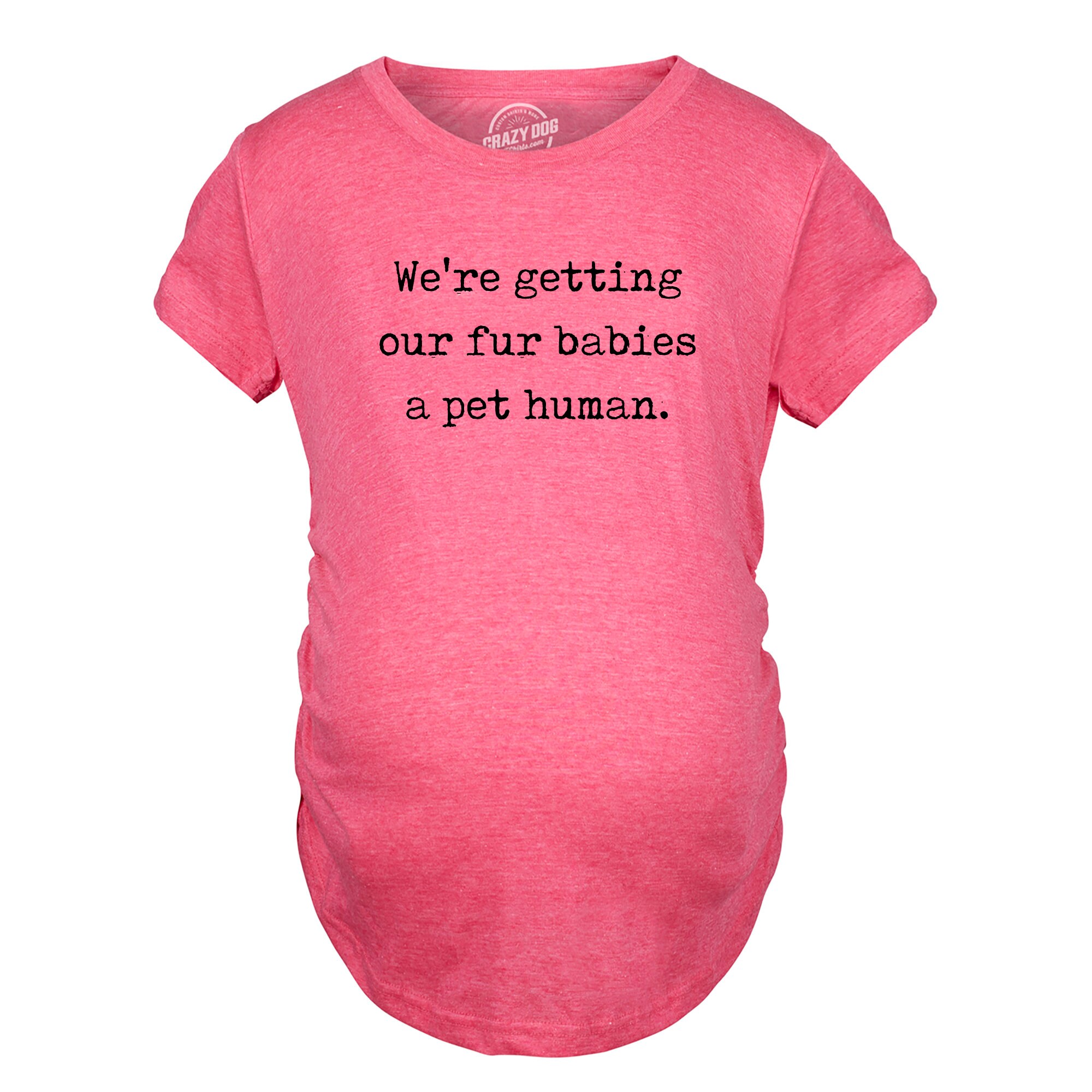 Funny Pregnancy Shirt Fur Babies Cat Dog Pregnant Pet Human Funny Pregnancy Shirt Fur Babies Cat Dog Pregnant Pet Human