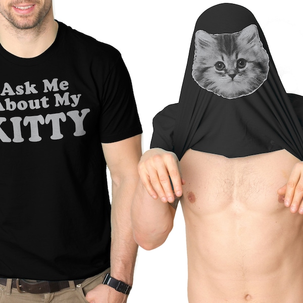 Cat Shirt Funny, Ask Me About My Kitty, Funny Shirt, Mens Funny T Shirt, Flip Shirt, Mens Cool Shirt, Cat Flip Shirt